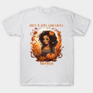 Just A Girl Who Loves Pumpkin Autumn Fall Thanksgiving T-Shirt